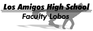 Los Amigos High School Faculty Lobos